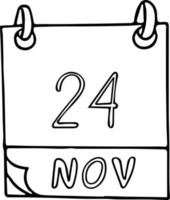 calendário desenhado à mão em estilo doodle. 24 de novembro. dia, data. ícone, elemento de adesivo para design. planejamento, férias de negócios vetor