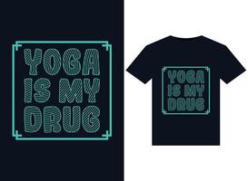 yoga é minhas ilustrações de drogas para design de camisetas prontas para impressão vetor