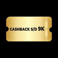 voucher de bilhete de ouro cashback 9k vetor de ilustrador de cupom dourado. pode ser usado para loja online, negócios, promoção e vendas