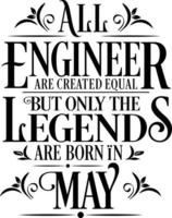 todos os engenheiros são criados iguais, mas apenas as lendas nascem. vetor de design tipográfico de aniversário e aniversário de casamento. vetor livre