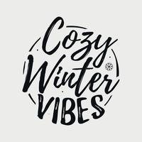 ilustração vetorial de vibrações aconchegantes de inverno, letras desenhadas à mão com citações de inverno, designs de inverno para camiseta, pôster, impressão, caneca e cartão vetor