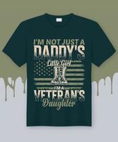 não sou apenas a filhinha do papai, sou a filha de um veterano. vetor de design de camiseta veterano para o exército dos eua