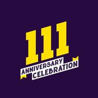 design vetorial de celebração de 111º aniversário, aniversário de 111 anos vetor