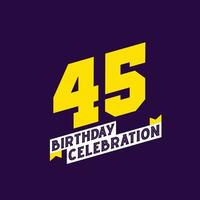 design vetorial de celebração de aniversário de 45 anos, aniversário de 45 anos vetor