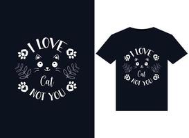 i love cat not you ilustrações para design de camisetas prontas para impressão vetor