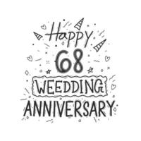 68 anos de celebração de aniversário mão desenho tipografia. feliz 68º aniversário de casamento letras de mão vetor