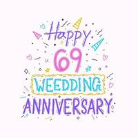 feliz 69º aniversário de casamento letras de mão. 69 anos de celebração de aniversário mão desenho tipografia design vetor