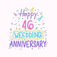 feliz 46º aniversário de casamento letras de mão. 46 anos de celebração de aniversário mão desenho tipografia design vetor