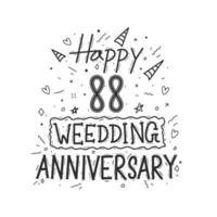 88 anos de celebração de aniversário mão desenho tipografia. feliz 88º aniversário de casamento letras de mão vetor