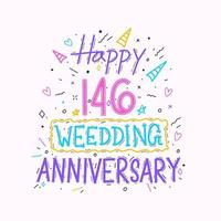 feliz 146º aniversário de casamento letras de mão. 146 anos de celebração de aniversário mão desenho tipografia design vetor