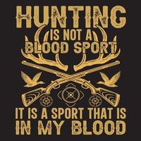 caça não é um esporte sangrento é um esporte que está no meu sangue vetor