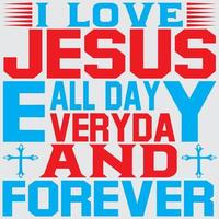 eu amo jesus o dia todo todos os dias e para sempre vetor