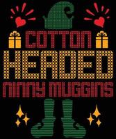 Cottonheaded ninny muggins tipografia vector t-shirt designs para o feriado de natal nos eua será realizado em 25 de dezembro. christmas dog, wine beer lover design.