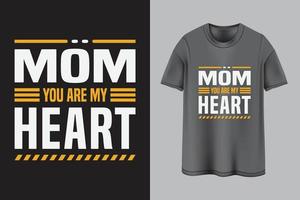 mãe você é meu coração tipografia t-shirt design vetor