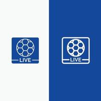 tela de jogo ao vivo linha de futebol e ícone sólido glifo linha de banner azul e ícone sólido glifo azul banne vetor