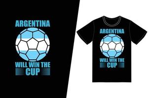 argentina vai ganhar a copa fifa futebol design. vetor de design de t-shirt de futebol fifa. para impressão de camisetas e outros usos.