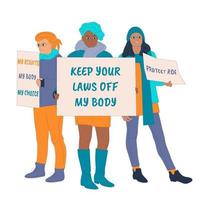 conceito de protesto dos direitos das mulheres. meninas com cartazes contra a proibição do aborto. mantenha as mãos longe do meu corpo, proteja ovas, meu slogan de escolha dos direitos do corpo. ilustração vetorial de piquete de rua de meninas vetor