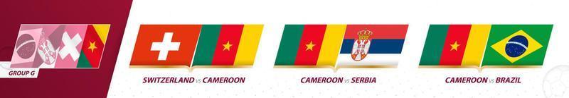 jogos do time de futebol dos camarões no grupo g do torneio internacional de futebol 2022. vetor