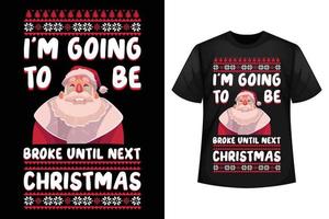 vou ficar sem dinheiro até o próximo natal - modelo de design de camiseta de natal vetor