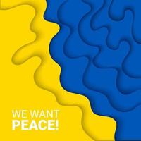 papel vetorial cortado ilustração de fundo amarelo e azul de rezar por, ficar com, parar o conceito de guerra com sinal de proibição nas cores da bandeira. queremos paz ucrânia e bandeira de ataque militar vetor