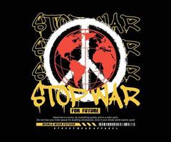 stop war slogan vintage design gráfico para roupas criativas, para streetwear e design de camisetas de estilo urbano, moletons, etc. vetor