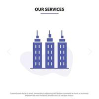 nossos serviços modelo de cartão web de ícone de glifo sólido de torre de construção de edifícios vetor