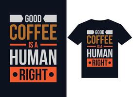 bom café é um direito humano ilustrações para design de camisetas prontas para impressão vetor