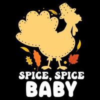 Spice baby design de camiseta de ação de graças, camiseta de onda, camisetas de feliz dia de ação de graças, vetor de peru