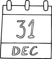 calendário desenhado à mão em estilo doodle. 31 de dezembro. festa de st. silvestr, dia, data. ícone, elemento de adesivo para design. planejamento, férias de negócios vetor