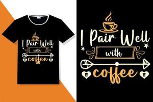 tipografia de citações de motivação de café ou camiseta de tipografia de café vetor