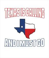 texas está chamando e eu devo ir, design de camiseta do texas. vetor