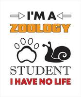 eu sou um estudante de zoologia não tenho design de camiseta de vida vetor