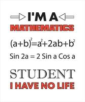 eu sou um estudante de matemática não tenho design de camiseta de vida vetor