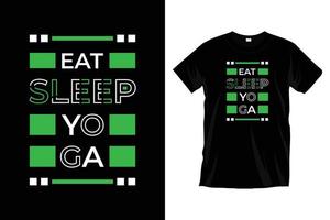 comer ioga do sono. design de camiseta de tipografia de meditação de exercício de ioga moderno para impressões, vestuário, vetor, arte, ilustração, tipografia, pôster, modelo, design de camiseta preta na moda. vetor