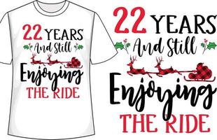 22 anos e ainda curtindo o design da camiseta de natal do passeio vetor