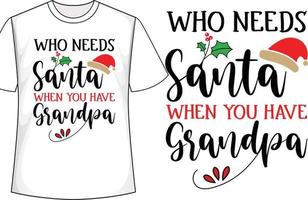 quem precisa de papai noel quando você tem design de camiseta de natal de vovô vetor