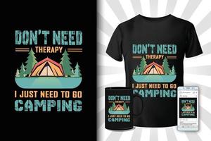 não precisa de design de camiseta de acampamento de terapia vetor