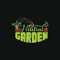 modelo de t-shirt de vetor de jardim neutro. gráficos vetoriais, design de tipografia de jardinagem. pode ser usado para imprimir canecas, designs de adesivos, cartões comemorativos, pôsteres, bolsas e camisetas.