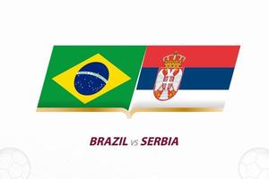 brasil x sérvia na competição de futebol, grupo a. contra o ícone no fundo do futebol. vetor