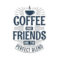 café e amigos são a mistura perfeita vetor