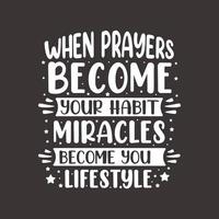 quando as orações se tornam seus milagres de hábito tornam-se suas letras de citações inspiradoras de religião muçulmana de estilo de vida. vetor