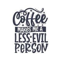 café me torna uma pessoa menos má vetor