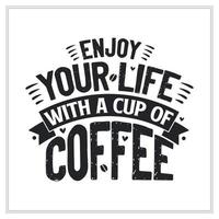 aproveite sua vida com uma xícara de café vetor