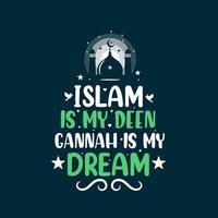 islam é meu deen gannah é meu sonho - religião muçulmana cita letras vetor
