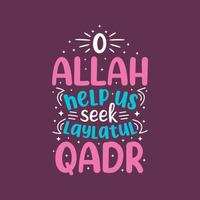 o allah nos ajude a buscar laylatul qadr- mês sagrado do ramadã melhor design de letras. vetor