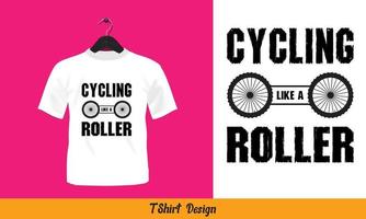 ciclismo como um rolo - design de camiseta tipografia. vetor