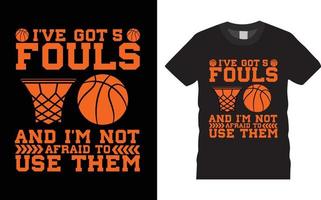 vetor de design de camiseta de tipografia de basquete eu tenho cinco faltas e não tenho medo de usá-las