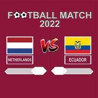 holanda vs equador competição de futebol 2022 modelo vetor de fundo para cronograma, jogo de resultados