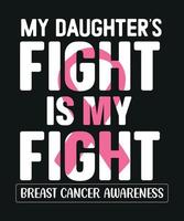 minha luta de filha é meu projeto de t-shirt de conscientização de câncer de mama de luta.