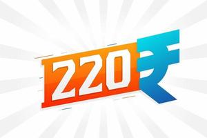 Imagem de vetor de texto em negrito símbolo de 220 rupias. ilustração vetorial de sinal de moeda de 220 rupias indianas